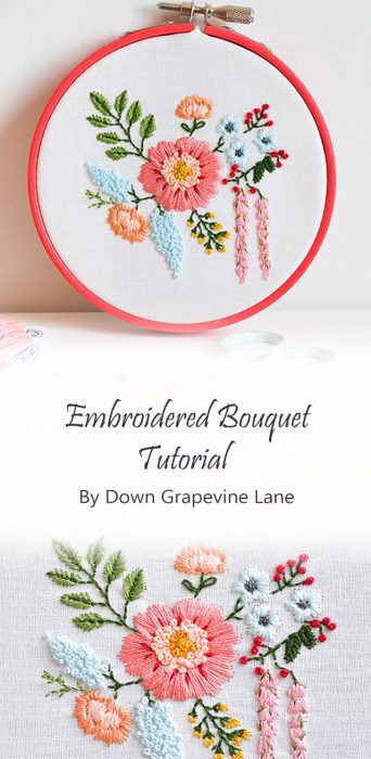 Embroidered Bouquet Tutorial By Down Grapevine Lane