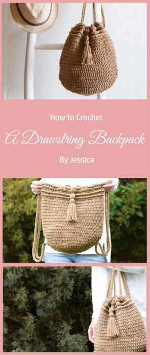 How To Crochet A Drawstring Backpack By Jessica