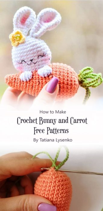 Crochet Bunny and Carrot Free Patterns By Tatiana Lysenko