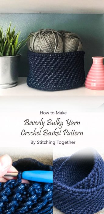 Beverly Bulky Yarn Crochet Basket Pattern By Stitching Together