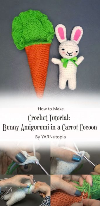 Crochet Tutorial: Bunny Amigurumi in a Carrot Cocoon By YARNutopia
