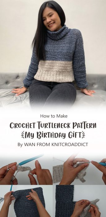 Crochet Turtleneck Pattern: My Birthday Gift By WAN FROM KNITCROADDICT