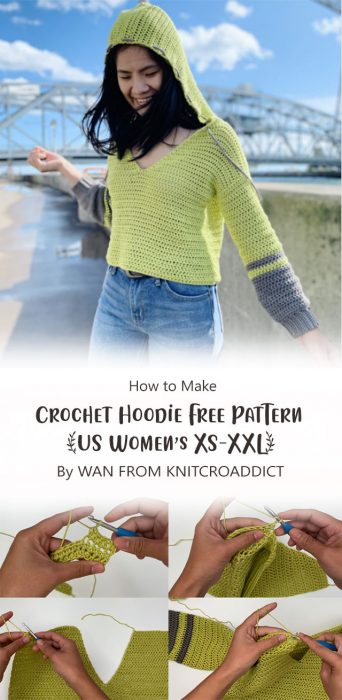 Crochet Hoodie Free Pattern(US Women’s XS-XXL) By WAN FROM KNITCROADDICT