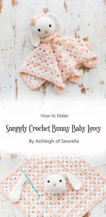 Snuggly Crochet Bunny Baby Lovey By Ashleigh of Sewrella