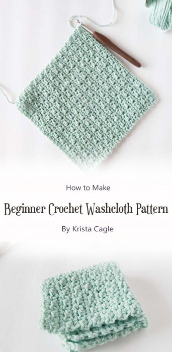 Beginner Crochet Washcloth Pattern By Krista Cagle