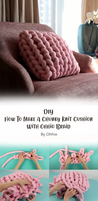 DIY How To Make A Chunky Knit Cushion With Ohhio Braid By Ohhio