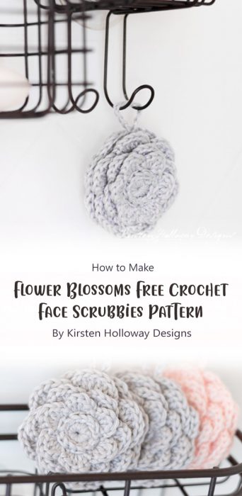 Flower Blossoms Free Crochet Face Scrubbies Pattern By Kirsten Holloway Designs