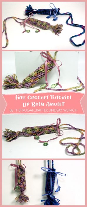Free Crochet Tutorial Lip Balm Amuler By THEFRUGALCRAFTER LINDSAY WEIRICH