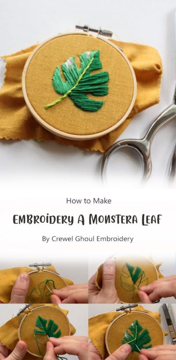 How to Embroider A Monstera Leaf By Crewel Ghoul Embroidery