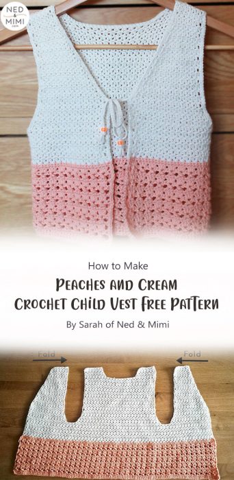 Peaches and Cream Crochet Child Vest – Free Pattern By Sarah of Ned & Mimi