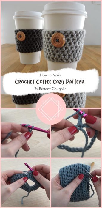 Crochet Coffee Cozy Pattern By Brittany Coughlin