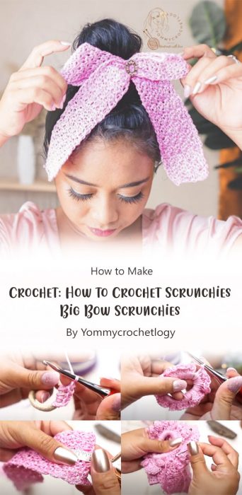 Crochet: How to Crochet Scrunchies - Big Bow Scrunchies By Yommycrochetlogy