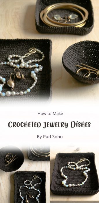 Crocheted Jewelry Dishes By Purl Soho