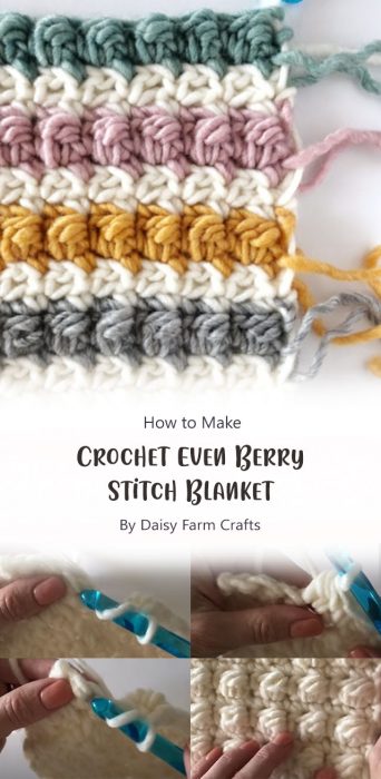 Crochet Even Berry Stitch Blanket By Daisy Farm Crafts