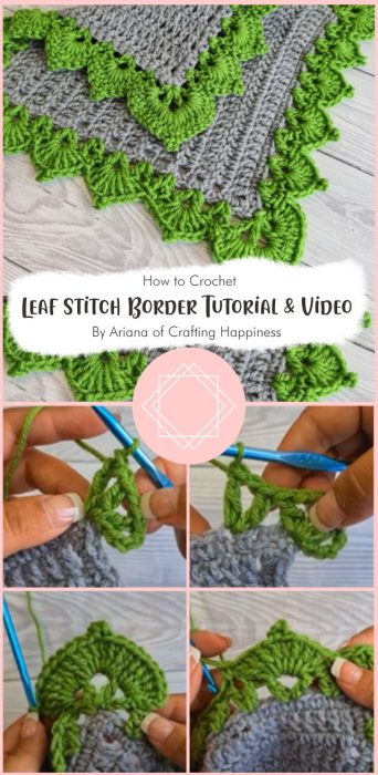 Crochet Leaf Stitch Border Tutorial & Video By Ariana of Crafting Happiness