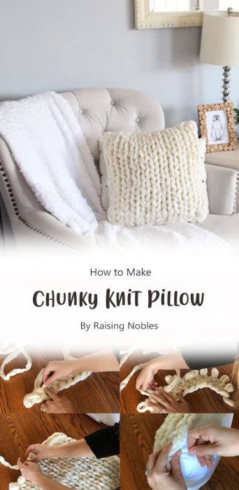 How To Make Chunky Knit Pillow By Raising Nobles