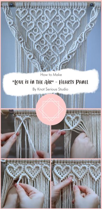 Macrame Tutorial No. 30 - "Love is in the Air" - Hearts Panel By Knot Serious Studio