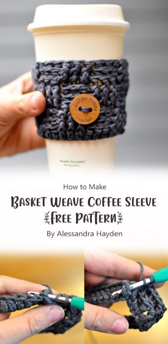 Basket Weave Coffee Sleeve {Free Pattern} By Alessandra Hayden