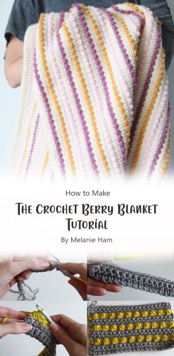 The Crochet Berry Blanket Tutorial By Melanie Ham