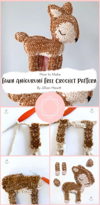 Fawn Amigurumi Free Crochet Pattern By Jillian Hewitt