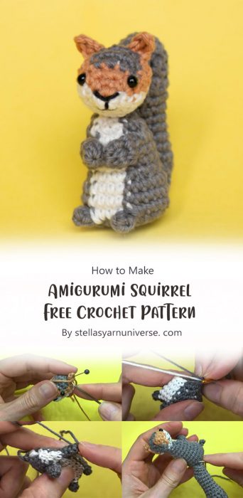 Amigurumi Squirrel Free Crochet Pattern By stellasyarnuniverse. com