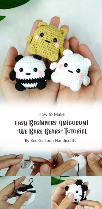Easy Beginners Amigurumi "We Bare Bears" Tutorial By Bee Gartoon Handicrafts
