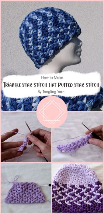 Triangle Star Stitch Hat - Crochet Tutorial - Puffed Star Stitch By Tangling Yarn