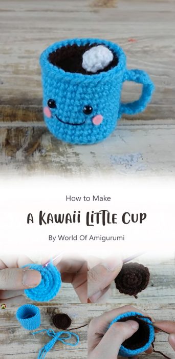How to Crochet a Kawaii Little Cup By World Of Amigurumi