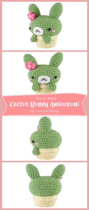 Cactus Bunny Amigurumi By i crochet things