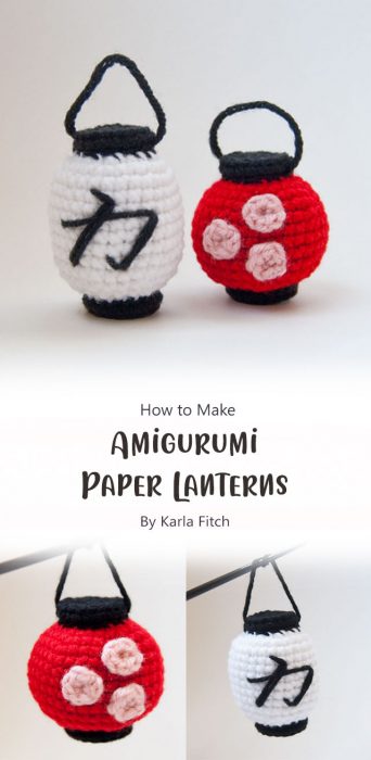 Amigurumi Paper Lanterns By Karla Fitch