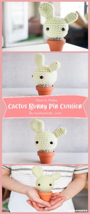 Cactus Bunny Pin Cushion - Free Amigurumi Crochet Pattern By momomints. com
