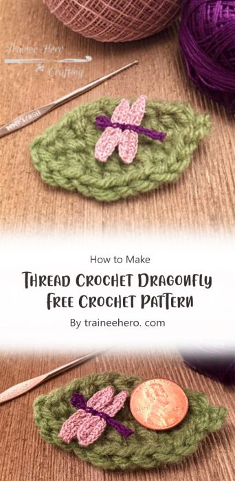 Thread Crochet Dragonfly: Free Crochet Pattern By traineehero. com