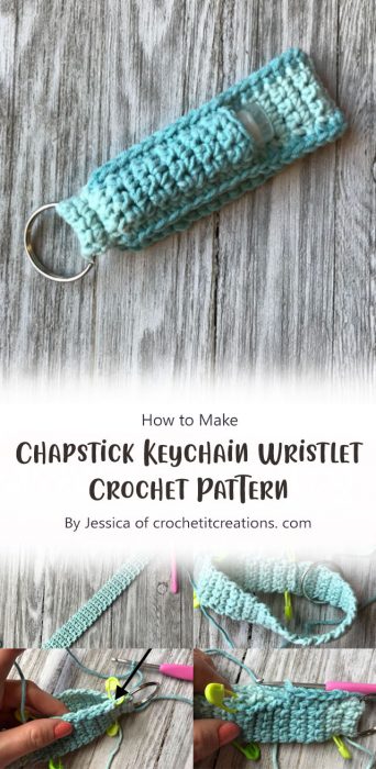 Chapstick Keychain Wristlet Crochet Pattern By Jessica of crochetitcreations. com