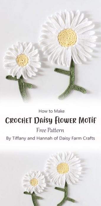 Crochet Daisy Flower Motif By Tiffany and Hannah of Daisy Farm Crafts