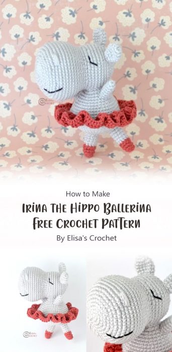 Irina the Hippo Ballerina Free Crochet Pattern By Elisa's Crochet