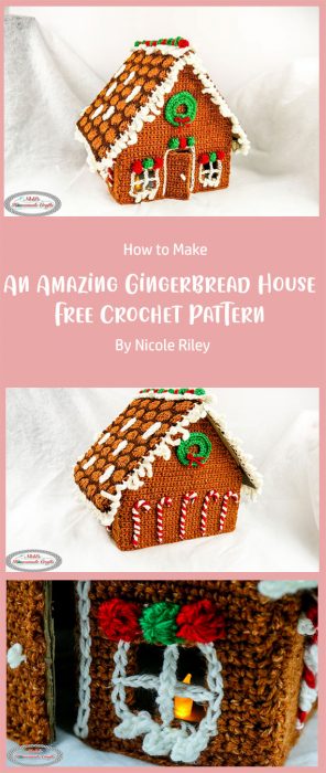 Crochet An Amazing Gingerbread House – Free Crochet Pattern By Nicole Riley