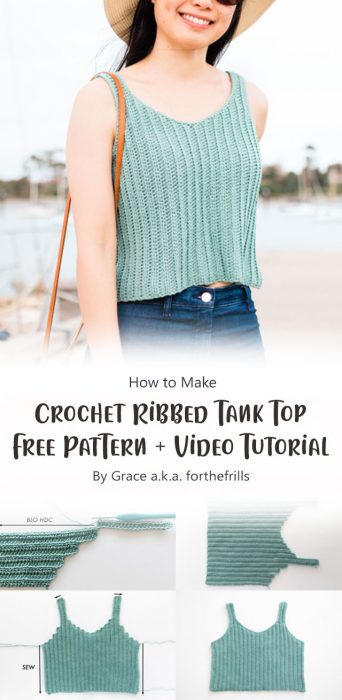 Crochet Ribbed Tank Top - Free Pattern + Video Tutorial By Grace a.k.a. forthefrills