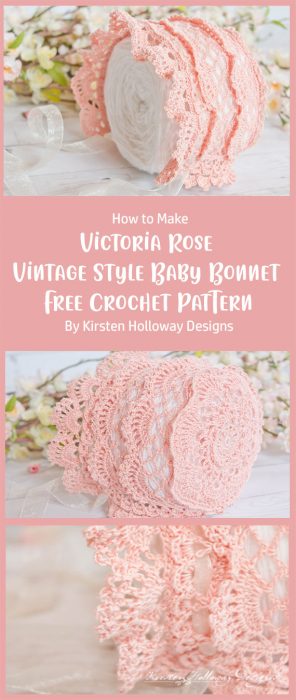 Victoria Rose Vintage Style Baby Bonnet (Free Crochet Pattern) By Kirsten Holloway Designs