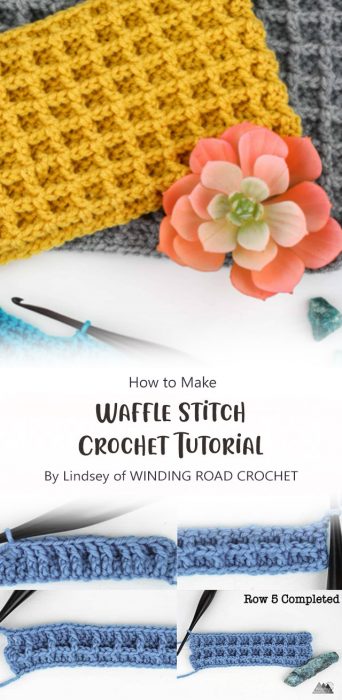 Waffle Stitch Crochet Tutorial By Lindsey of WINDING ROAD CROCHET