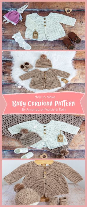 Crochet Baby Cardigan Pattern (The Ella Cardie) By Amanda of Maisie & Ruth