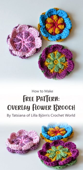 Free Pattern: Overlay Flower Brooch By Tatsiana of Lilla Björn's Crochet World