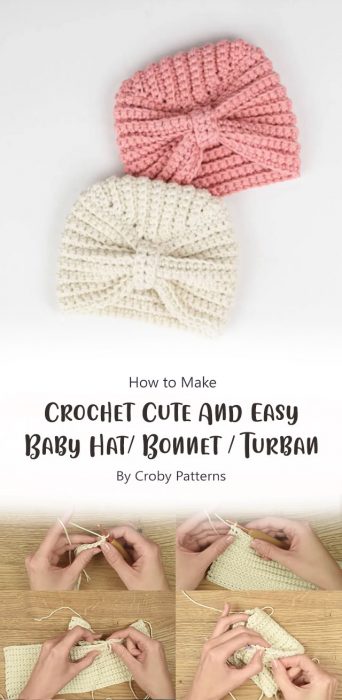 How To Crochet Cute And Easy Baby Hat/ Bonnet / Turban By Croby Patterns