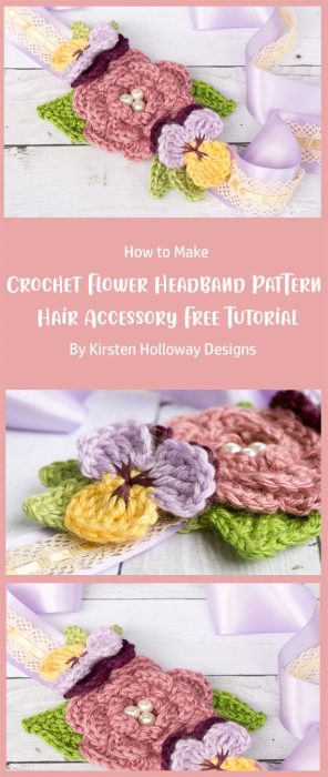 Crochet Flower Headband Pattern Hair Accessory - Free Tutorial By Kirsten Holloway Designs