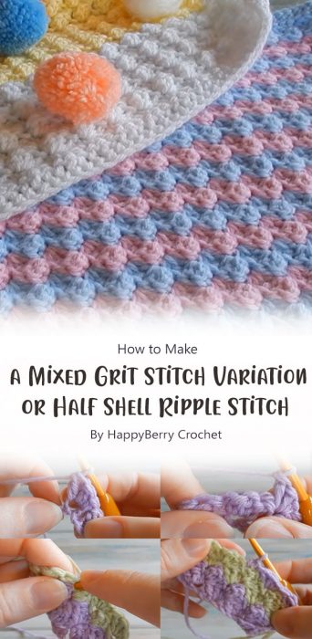 How to Crochet a Mixed Grit Stitch Variation or Half Shell Ripple Stitch By HappyBerry Crochet
