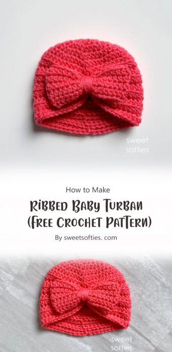 Ribbed Baby Turban (Free Crochet Pattern) By sweetsofties. com