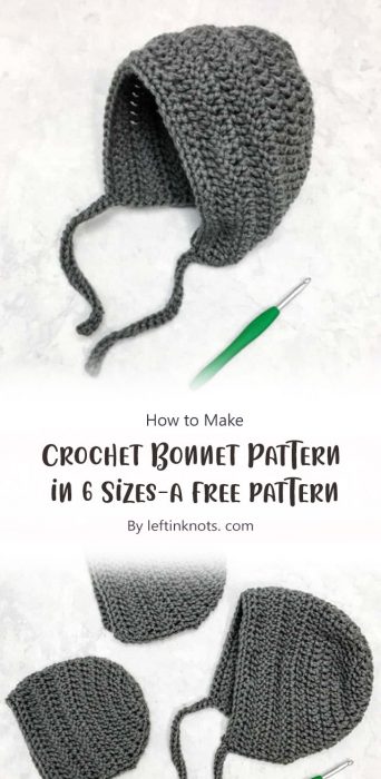 Crochet Bonnet Pattern in 6 Sizes - a free pattern By leftinknots. com