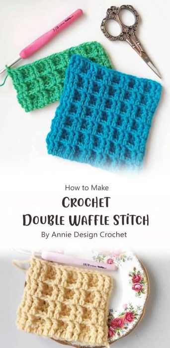 How to Crochet Double Waffle Stitch By Annie Design Crochet