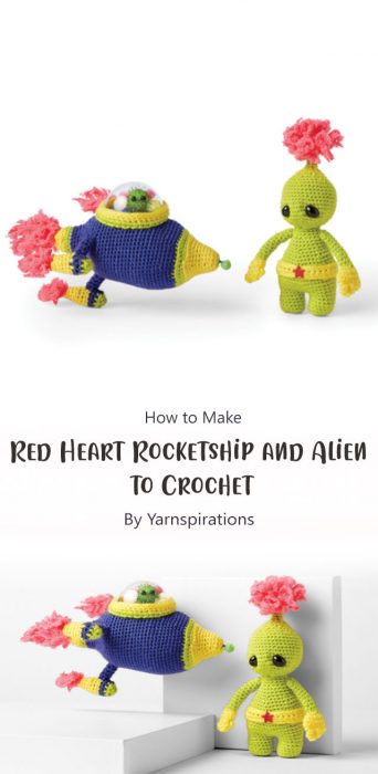 Red Heart Rocketship and Alien to Crochet By Yarnspirations