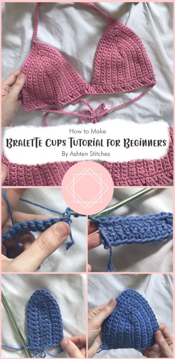 Crochet Bralette Cups Tutorial for Beginners By Ashten Stitches