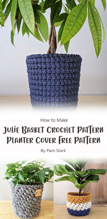 Julie Basket Crochet Pattern - Planter Cover Free Pattern By Pam Stark